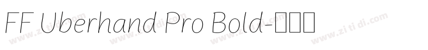 FF Uberhand Pro Bold字体转换